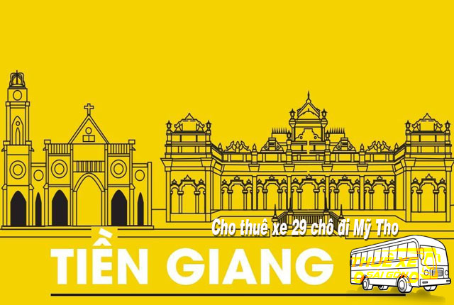Giá thuê xe 29 chỗ đi Mỹ Tho Tiền Giang từ Sài Gòn