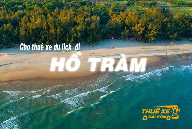 [Tháng 10/2026] Bảng Giá Cho Thuê Xe Đi Hồ Tràm từ Sài Gòn